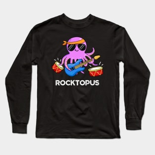 Rocktopus Cute Octopus Pun Long Sleeve T-Shirt